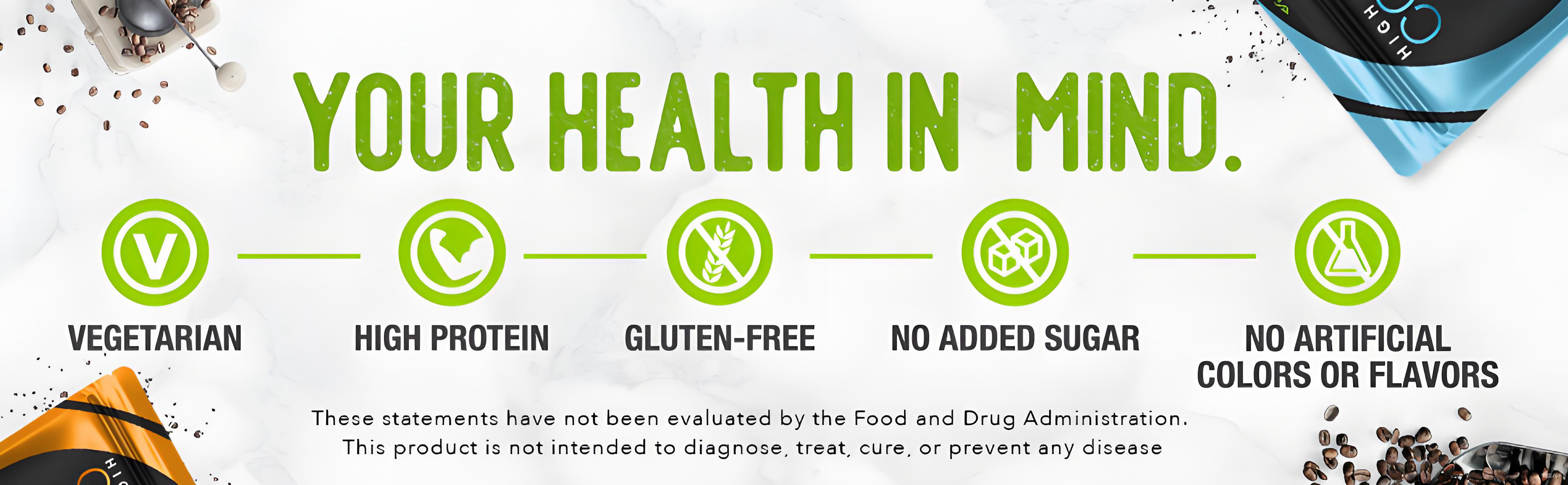 Your health in mind: vegetarian, high protein, gluten-free, no added sugar, no artificial colors or flavors